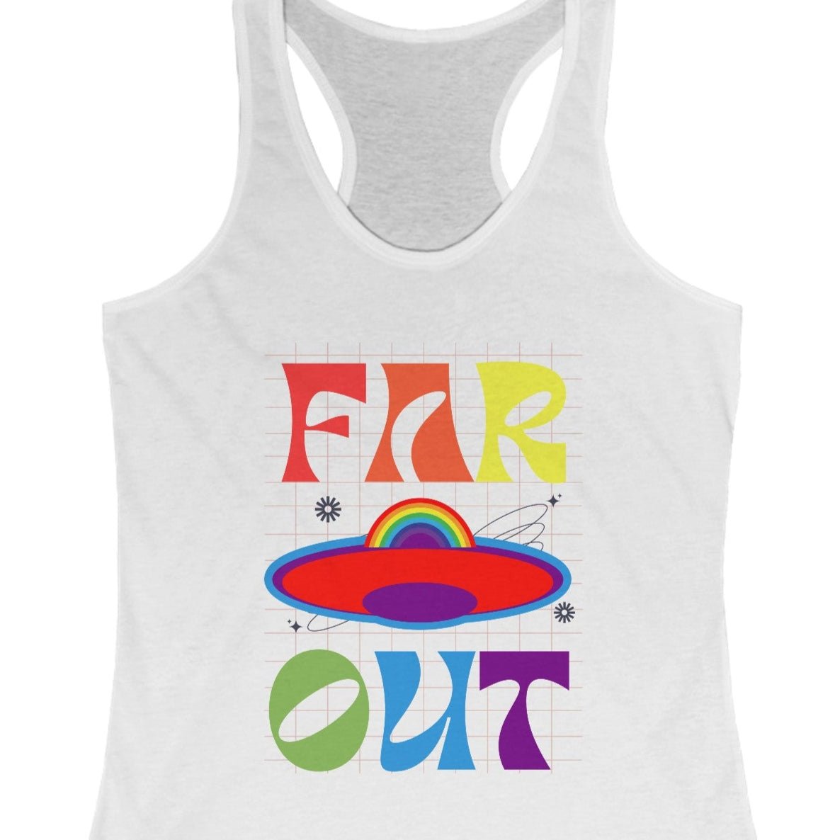Far OUT | Out of this world Gay Pride Racerback - Queer Energy