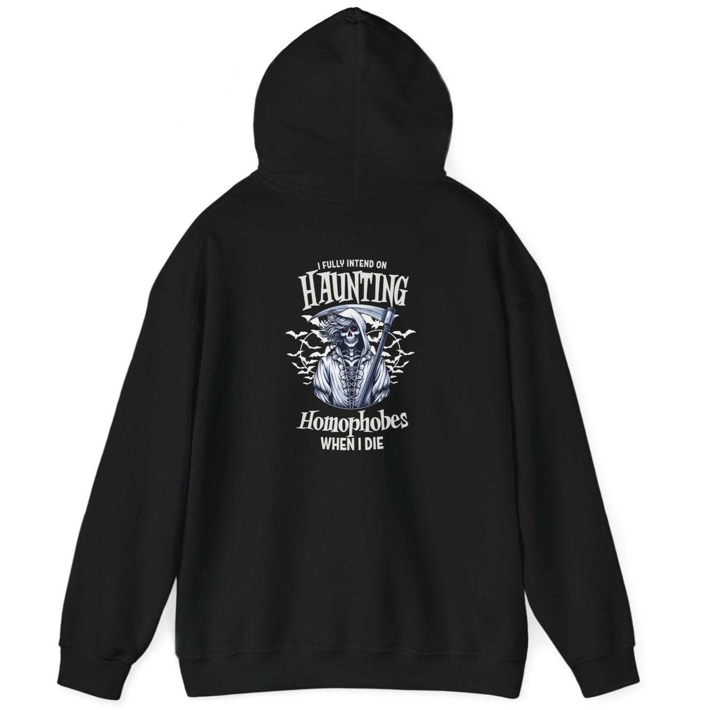 I FULLY INTEND ON HAUNTING HOMOPHOBES WHEN I DIE | Funny Gay Pride Hoodie - Queer Energy