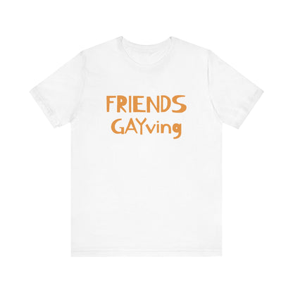 FRIENDS GAYVING | Funny Gay Thanksgiving Tee