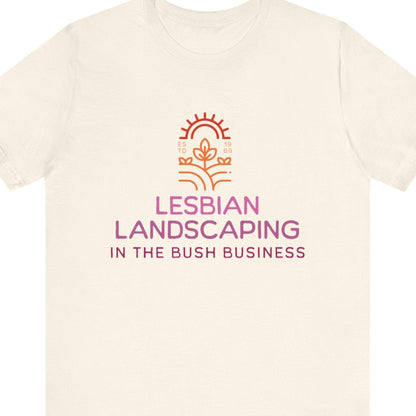 LESBIAN LANDSCAPING - IN THE BUSH BUSINESS