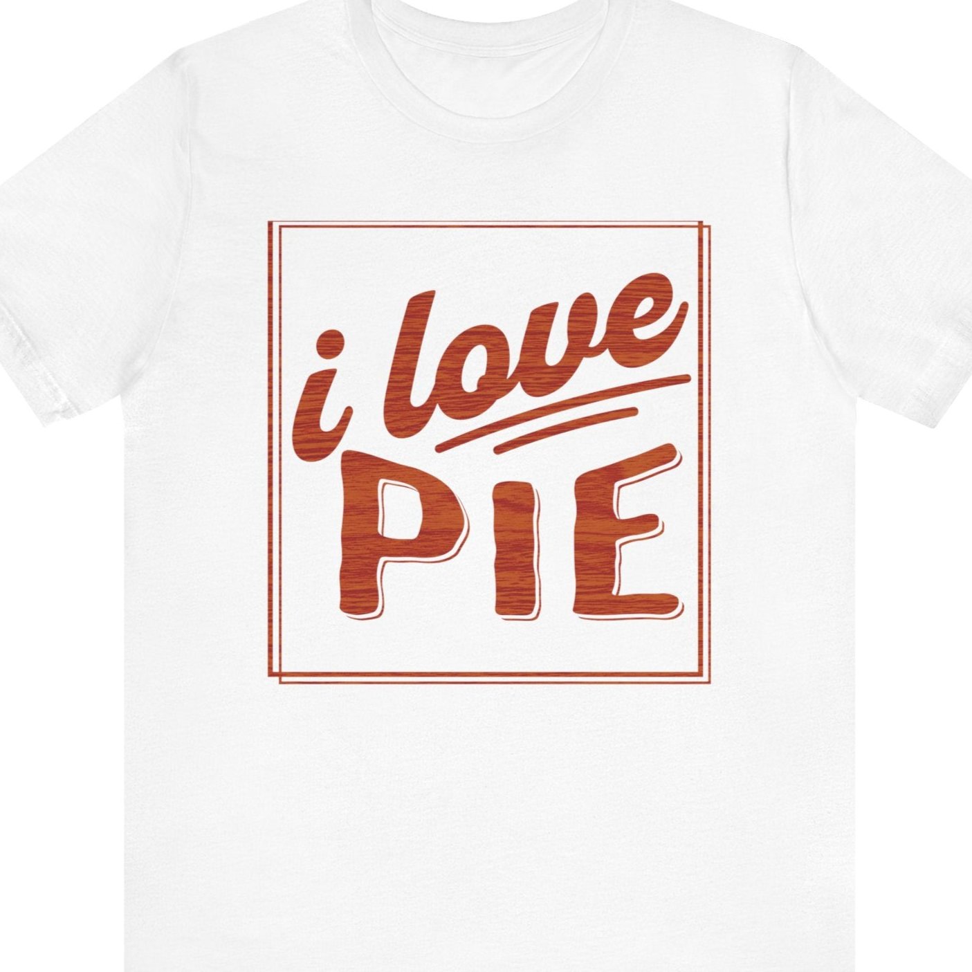 i love PIE, Lesbian white t-shirt, Thanksgiving, Thanksgaving