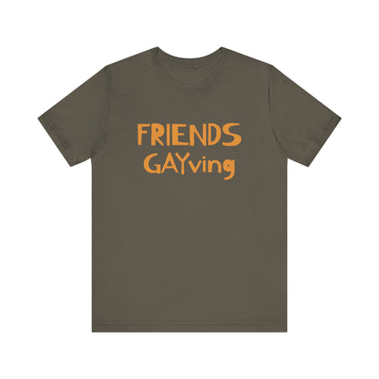 FRIENDS GAYVING | Funny Gay Thanksgiving Tee