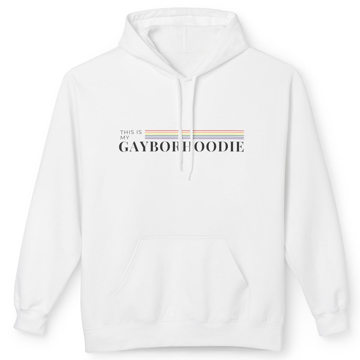 A white pullover hoodie that says, This Is My Gayborhoodie gay pride hoodie with rainbow stripe, queer humor design, Designed by Queer Energy