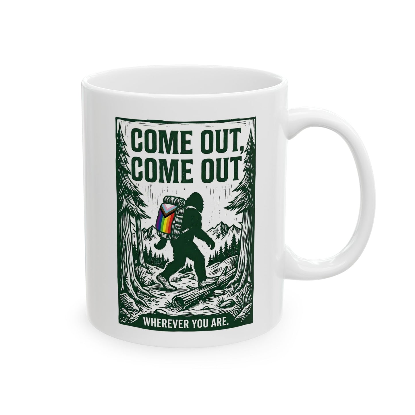 Come Out, Come Out Wherever You Are | Ceramic Mug (11 oz) Designed by Queer Energy