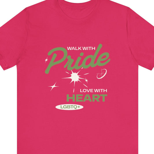 A fuchsia colored Gay Pride tee that says Walk with Pride - Love with Heart | LGBTQ Pride t-shirt designed by Queer Energy 