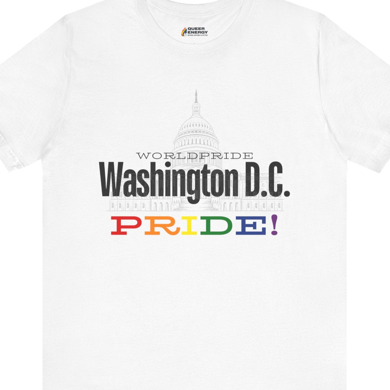 A  Pride shirt that is white in color for a Gay Pride tee that says "WorldPride Washington D.C. PRIDE" with lgbtq rainbow colors| Pride t-shirt designed by Queer Energy 