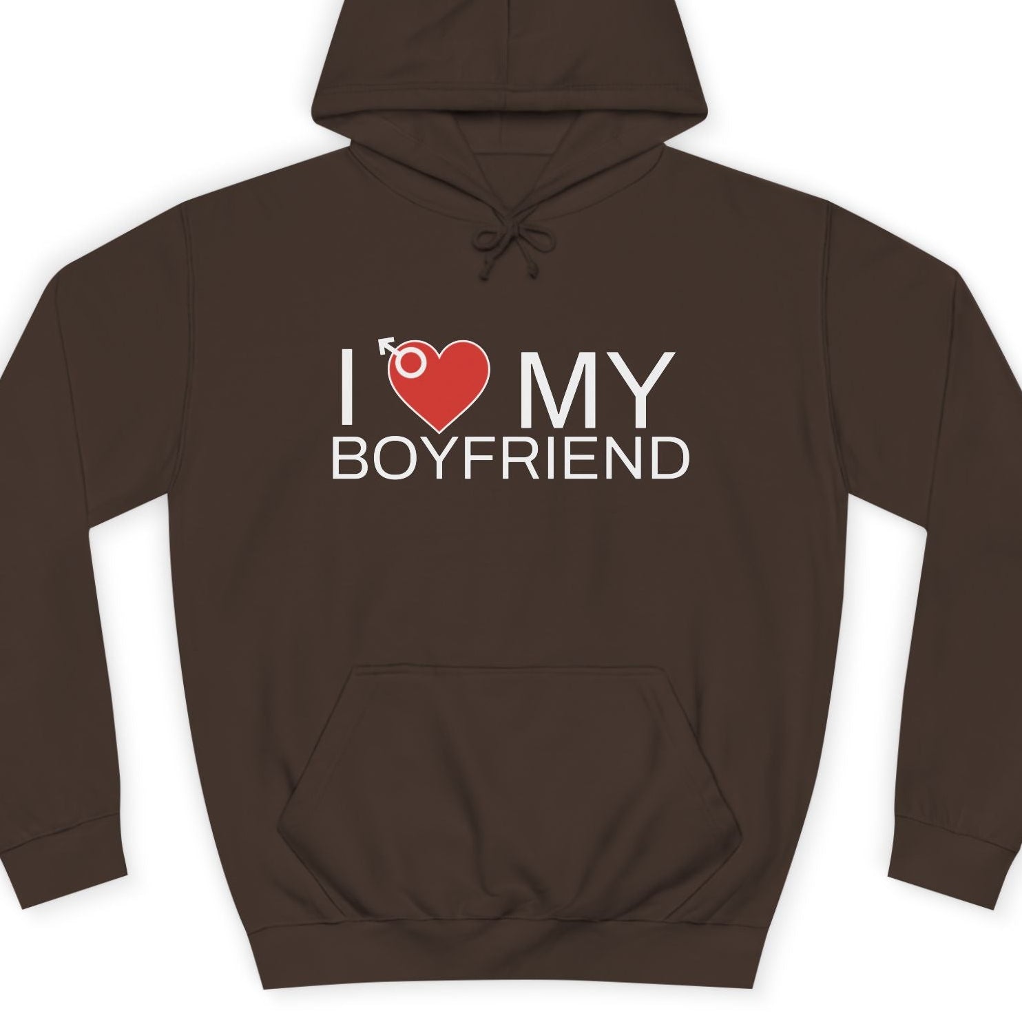 Brown hoodie with 'I ❤️ MY BOYFRIEND' text on a white background