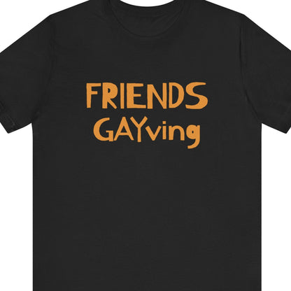 Gay pride t-shirt featuring Friends Gayving design for funny LGBTQ+ Thanksgiving – Designed by Queer Energy in black