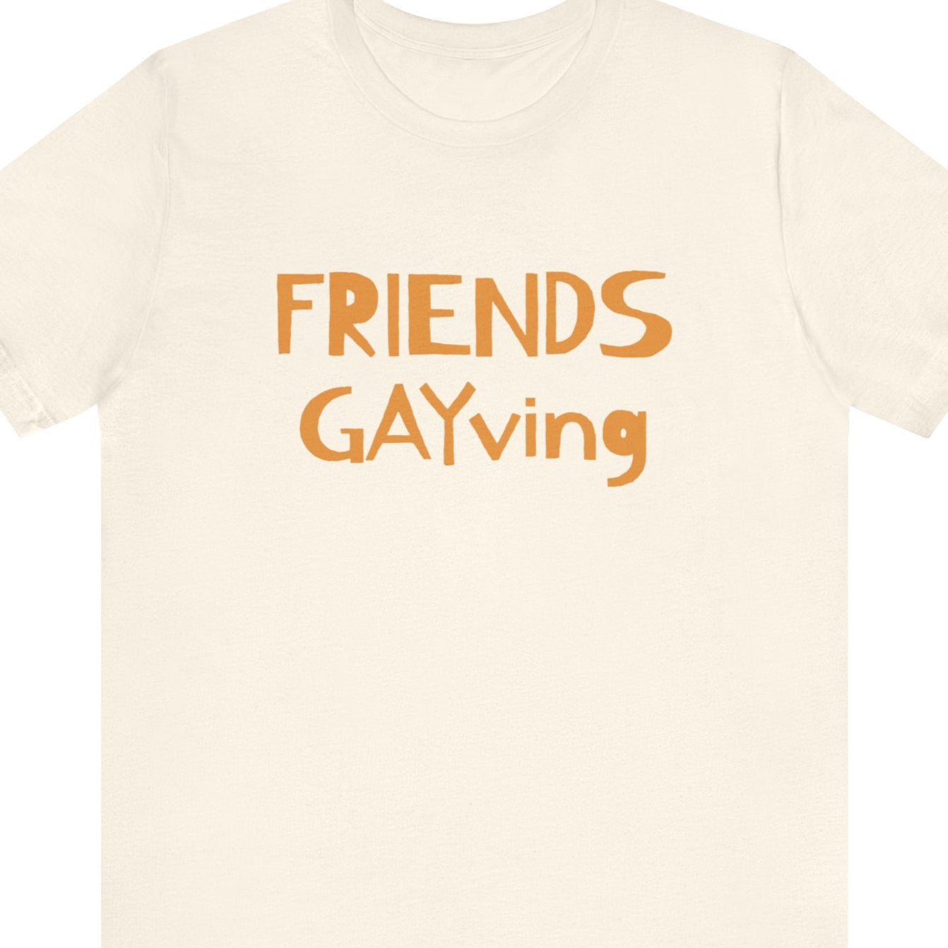 Gay pride t-shirt featuring Friends Gayving design for funny LGBTQ+ Thanksgiving – Designed by Queer Energy in natural color