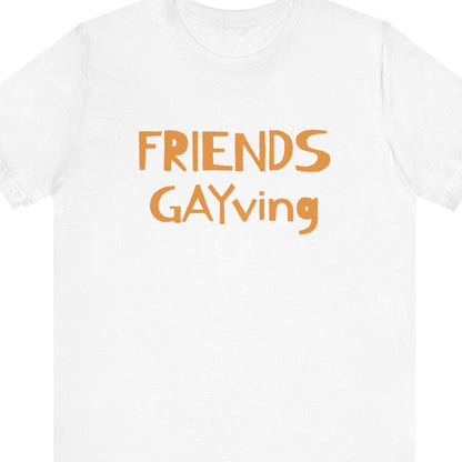 Gay pride t-shirt featuring Friends Gayving design for funny LGBTQ+ Thanksgiving – Designed by Queer Energy in white