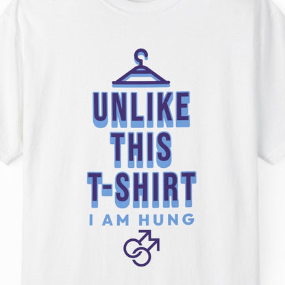Funny gay pride white tee featuring "Unlike This T-Shirt, I Am Hung" text with male symbols, designed by Queer Energy.