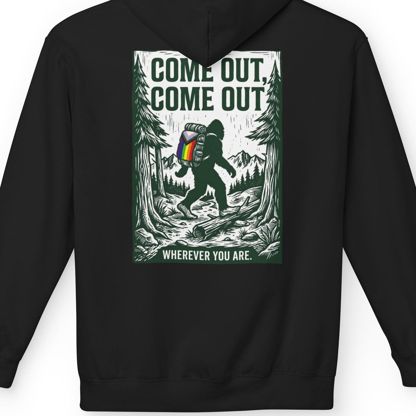 Gay pride black hoodie featuring Come Out, Come Out, Wherever You Are - Bigfoot design with Progress Pride backpack on the back by Queer Energy