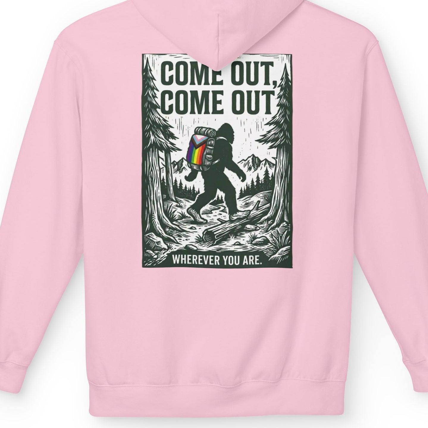 Gay pride pink hoodie featuring Come Out, Come Out, Wherever You Are - Bigfoot design with Progress Pride backpack on the back by Queer Energy