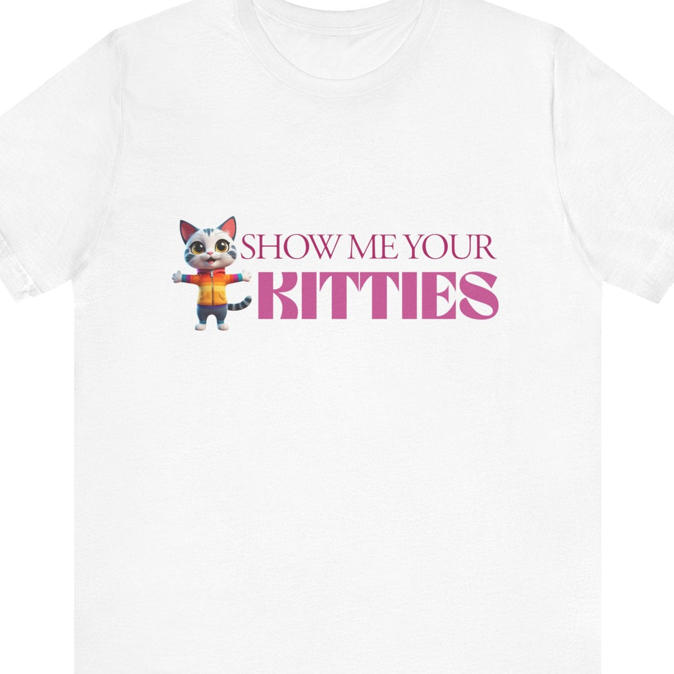 White t-shirt with a graphic of a cat and text 'Show Me Your Kitties' on a white background