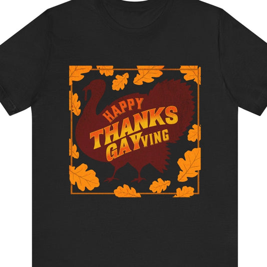 Gay pride t-shirt featuring Happy Thanks-GAYving funny LGBTQ+ Thanksgiving design – Designed by Queer Energy in black