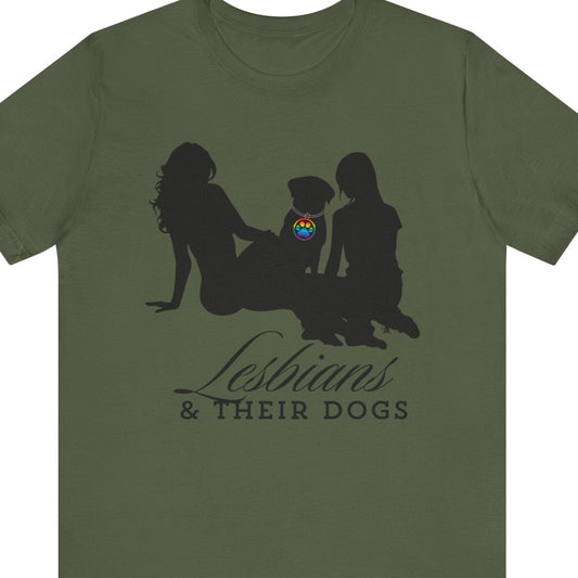 Gay pride t-shirt featuring Lesbians & THEIR DOGS funny lesbian LGBTQ+ design – Designed by Queer Energy in army green