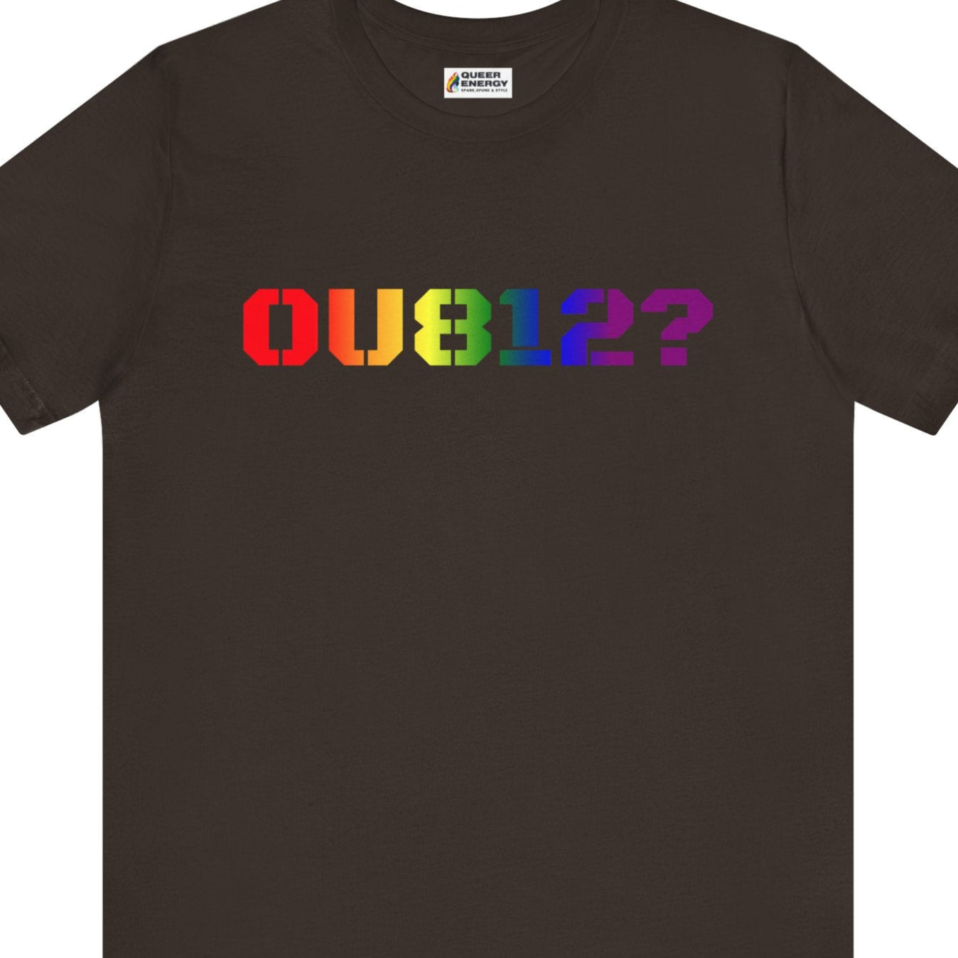 Gay pride t-shirt featuring OU8!2? funny LGBTQ+ rainbow text design – Designed by Queer Energy in brown