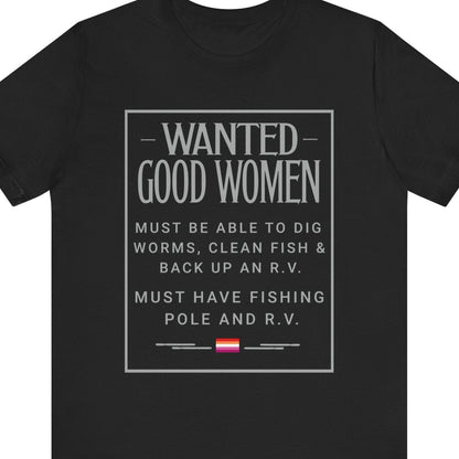 Gay pride t-shirt featuring Wanted Good Women funny design for LGBTQ+ fishing and RV lovers – Designed by Queer Energy in black