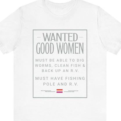 Gay pride t-shirt featuring Wanted Good Women funny design for LGBTQ+ fishing and RV lovers – Designed by Queer Energy in white