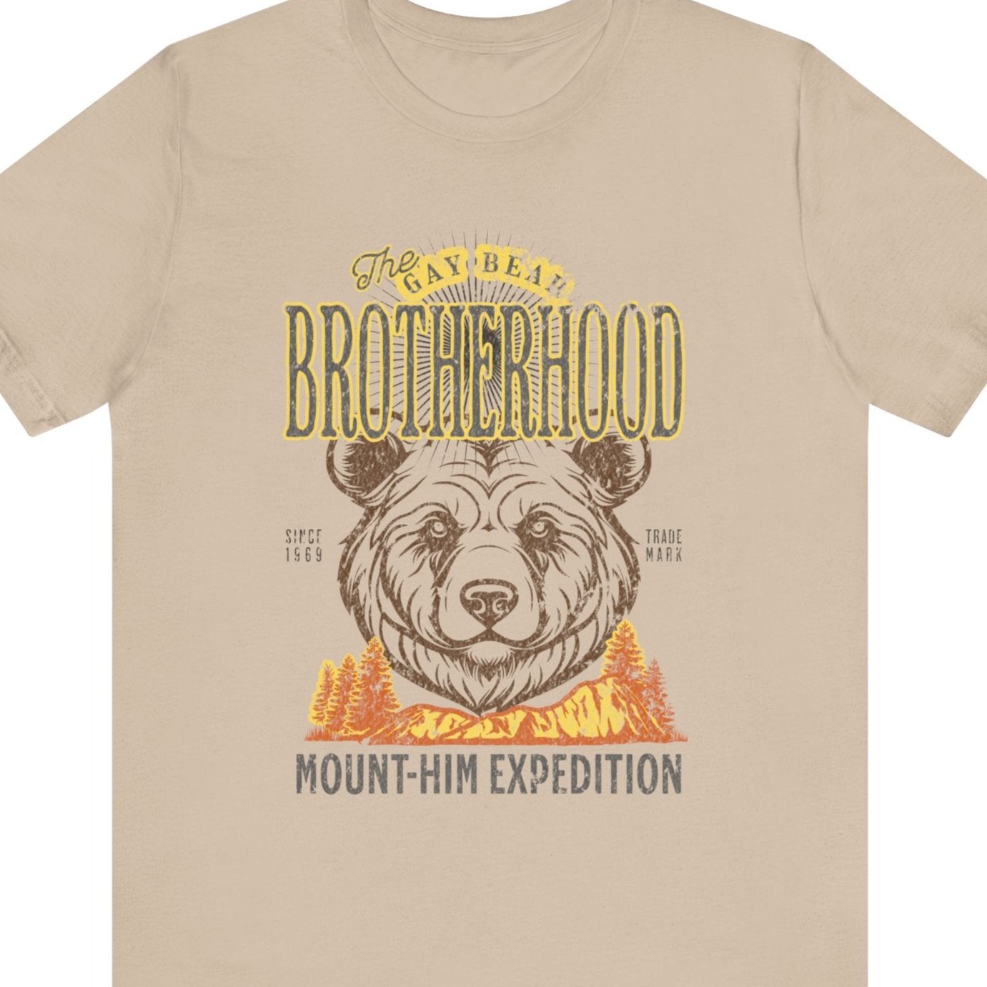 Tan t-shirt that says The Gay Bear Brotherhood Mount-him expedition