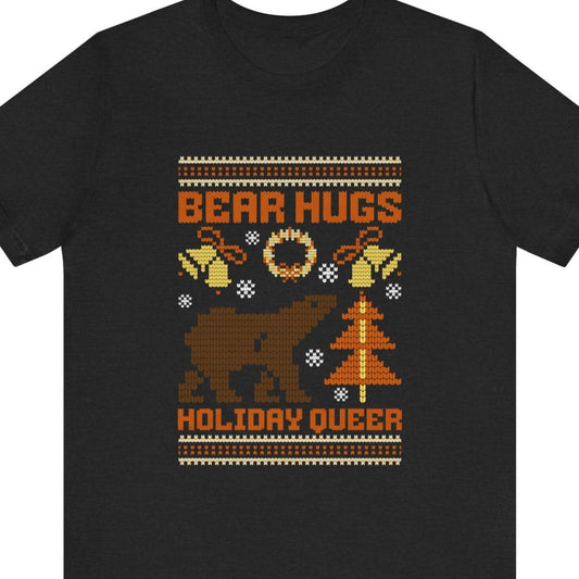 Bear Hugs - Holiday Queer | Funny Gay Christmas tee - Queer Energy