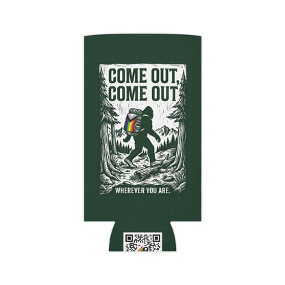 Come Out, Come Out Wherever You Are | Bigfoot LGBTQ Can Cooler Designed by Queer Energy - Queer Energy