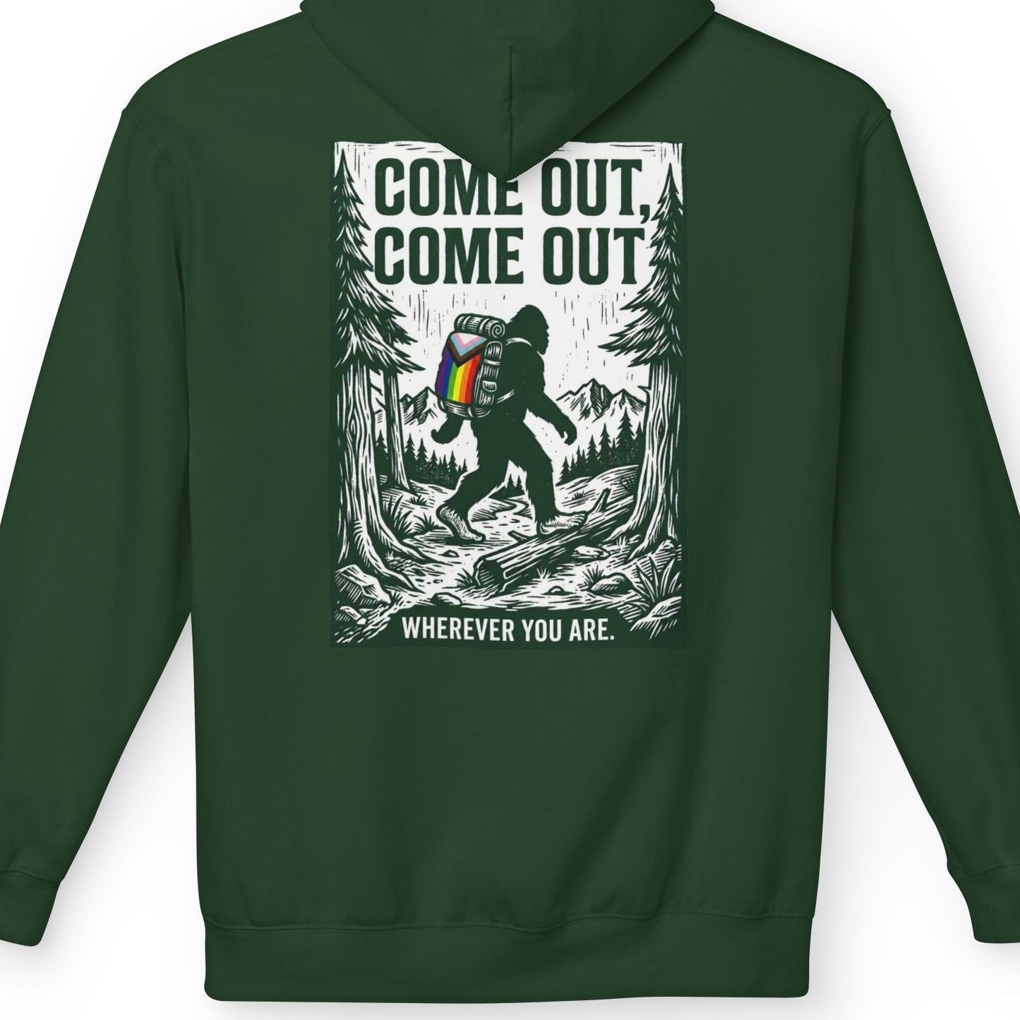 Come Out, Come Out, Wherever You Are | Gay Pride Bigfoot Hoodie - Queer Energy