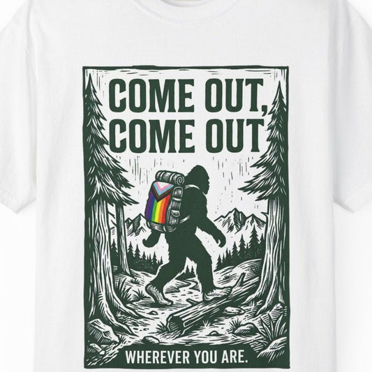 Come Out, Come Out Wherever You Are | Gay Pride Tee Designed by Queer Energy - Queer Energy
