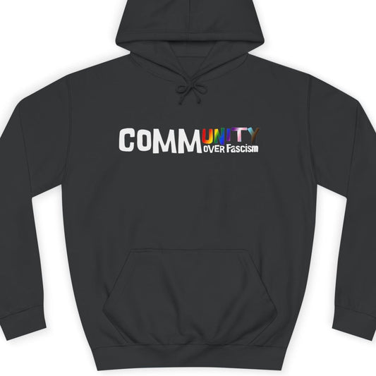 Community Over Fascism | Hoodie Designed by Queer Energy - Queer Energy