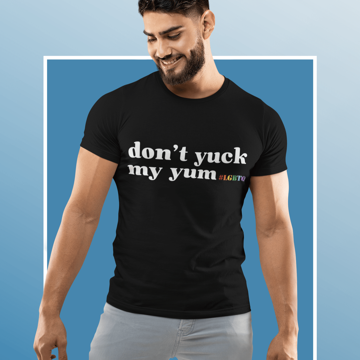 don't yuk my yum | Funny gay tee - Queer Energy