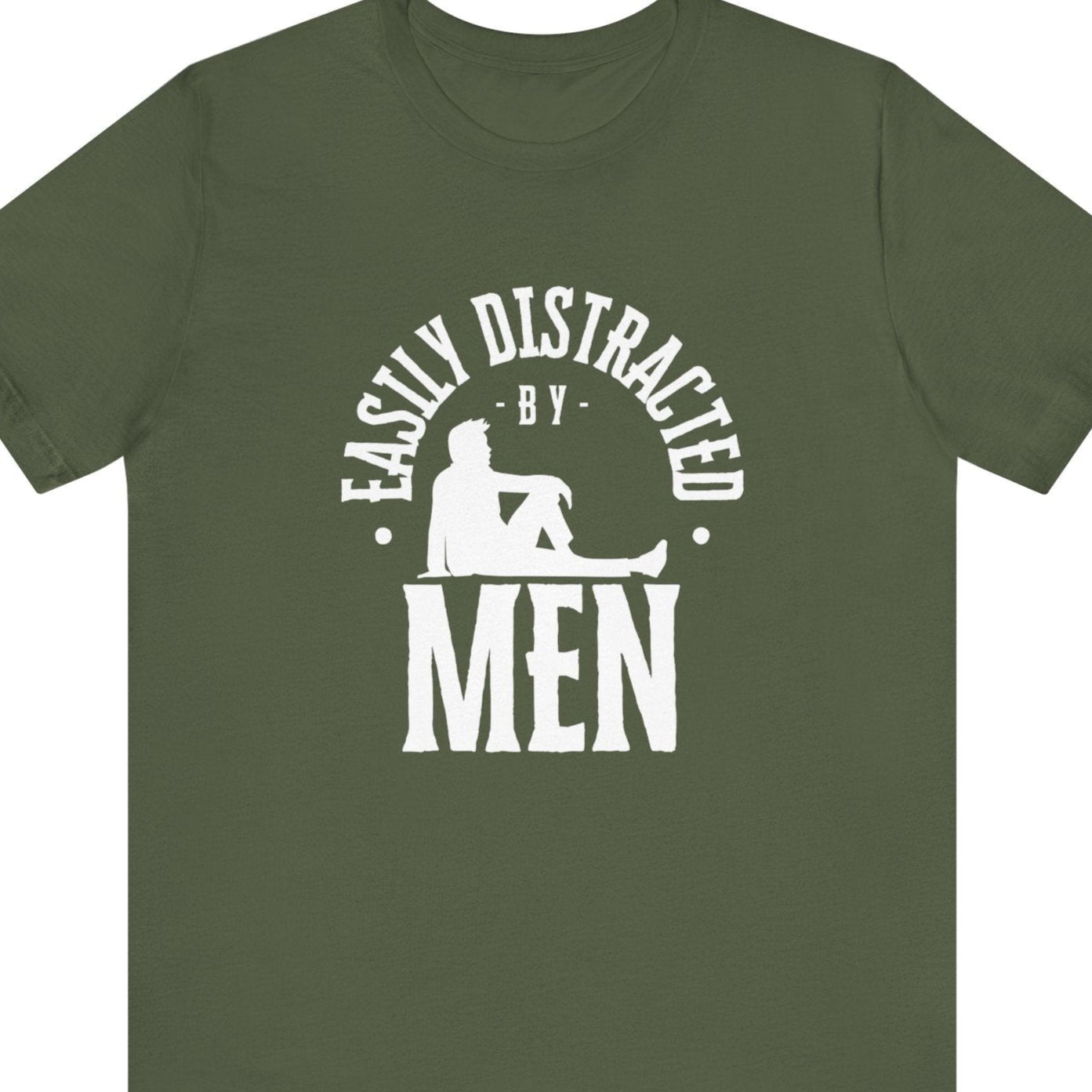 Easily distracted by Men | Funny Gay tee - Queer Energy