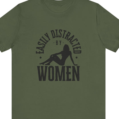 EASILY DISTRACTED BY WOMEN | Funny Lesbian tee - Queer Energy
