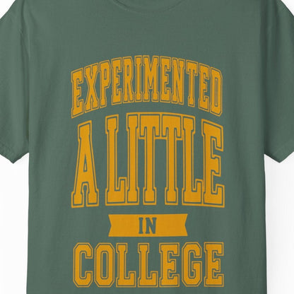 Experimented a Little in College | Funny LGBTQ Pride Tee Designed by Queer Energy - Queer Energy