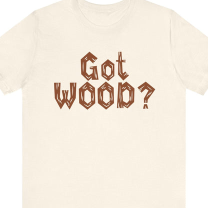 GOT WOOD? | Funny gay tee - Queer Energy