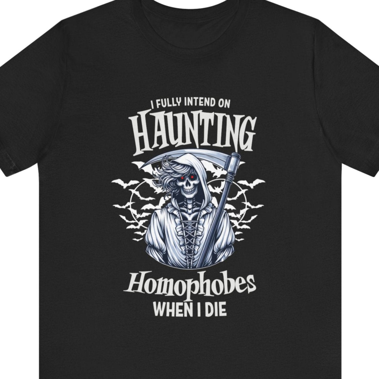 I FULLY INTEND ON HAUNTING HOMOPHOBES WHEN I DIE | Funny LGBTQ Halloween tee - Queer Energy