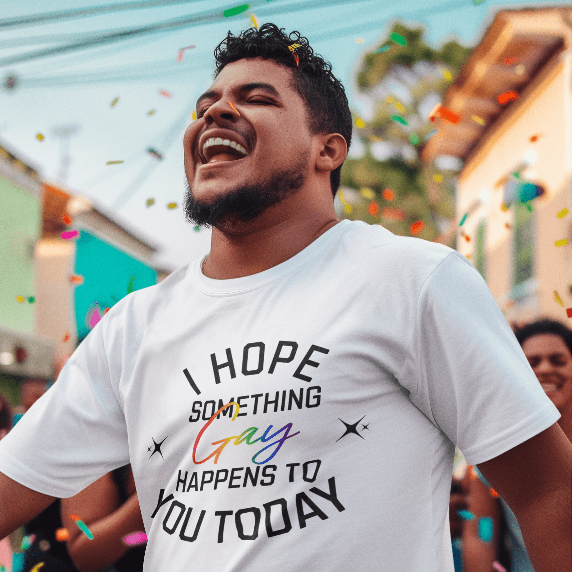 I Hope Something Gay Happens to You Today T-shirt | Gay Pride Tee Designed by Queer Energy - Queer Energy