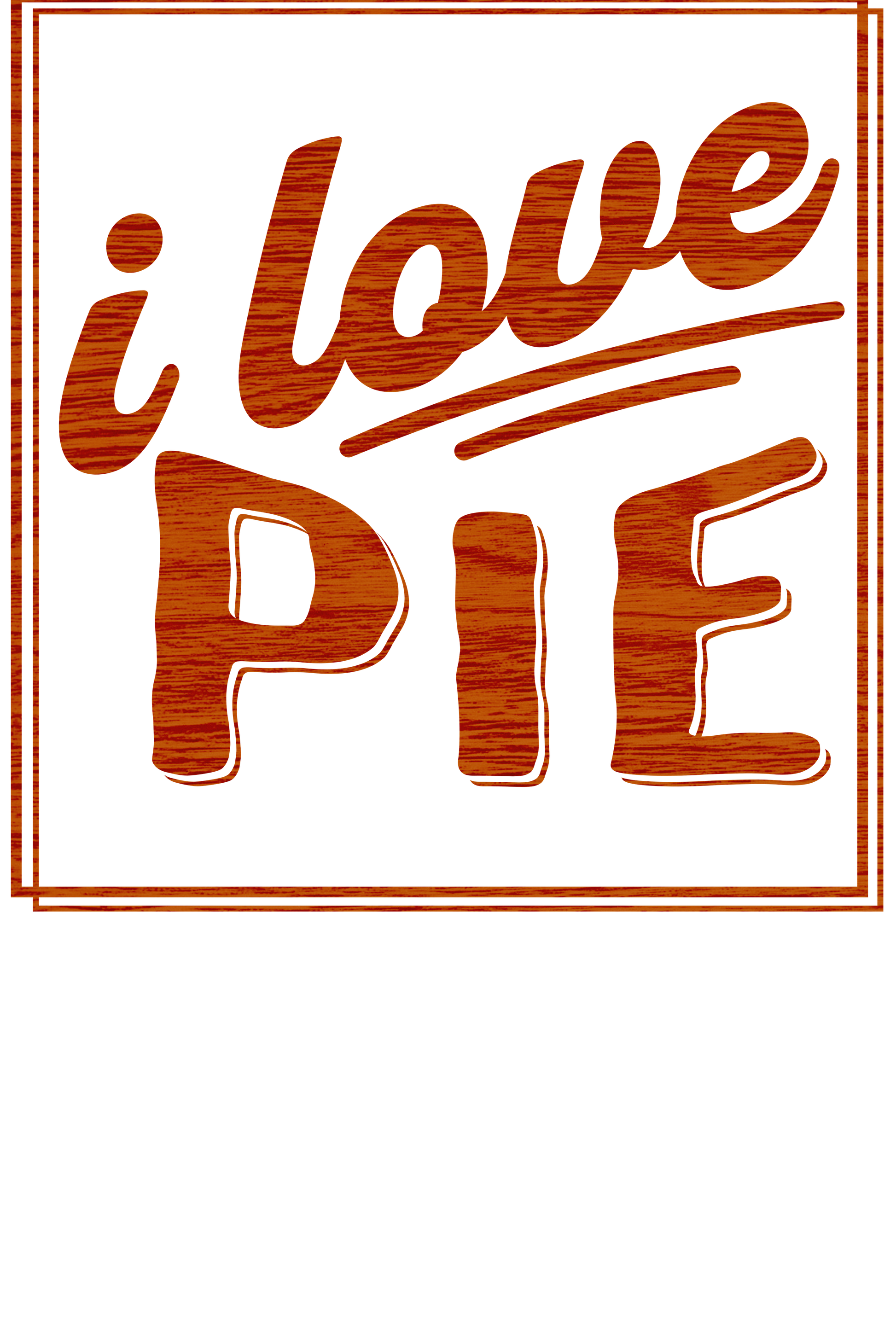 i love PIE, Lesbian design, Thanksgiving, Thanksgaving