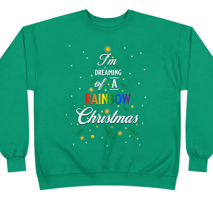 I'm Dreaming of a Rainbow Christmas | Rainbow Christmas Sweatshirt — Gay Holiday Crewneck - Queer Energy