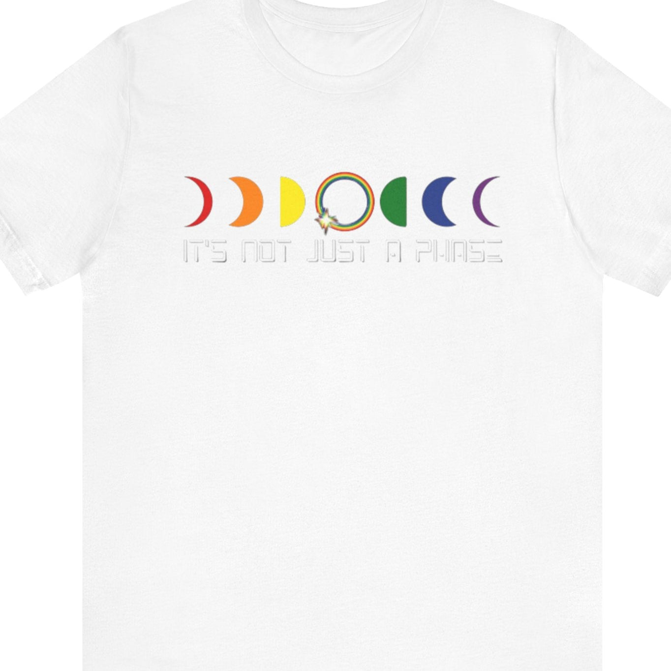 IT'S NOT JUST A PHASE | LGBTQ Affirmation Pride Tee - Queer Energy
