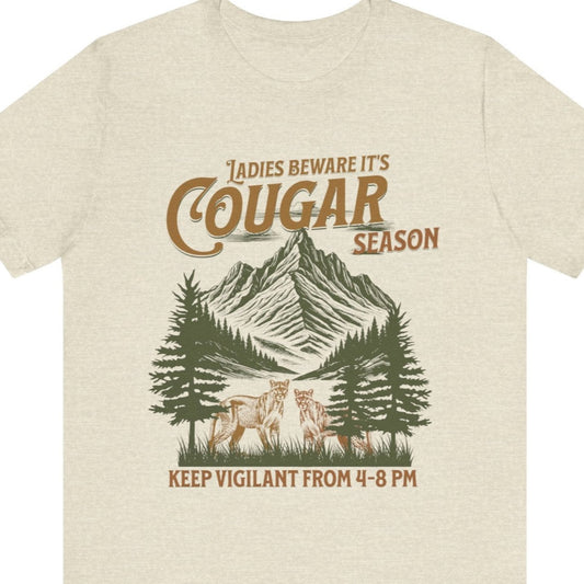 Ladies Beware it's Cougar Season - Keep Vigilant from 4 - 8 pm | Funny O.W.L. (Older Wiser Lesbian) Tee - Queer Energy