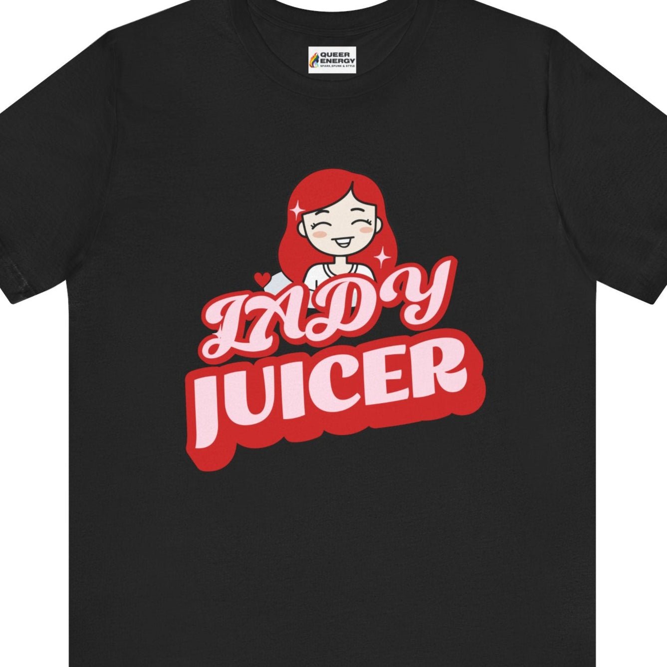 LADY JUICER | Funny lady loving shirt - Queer Energy
