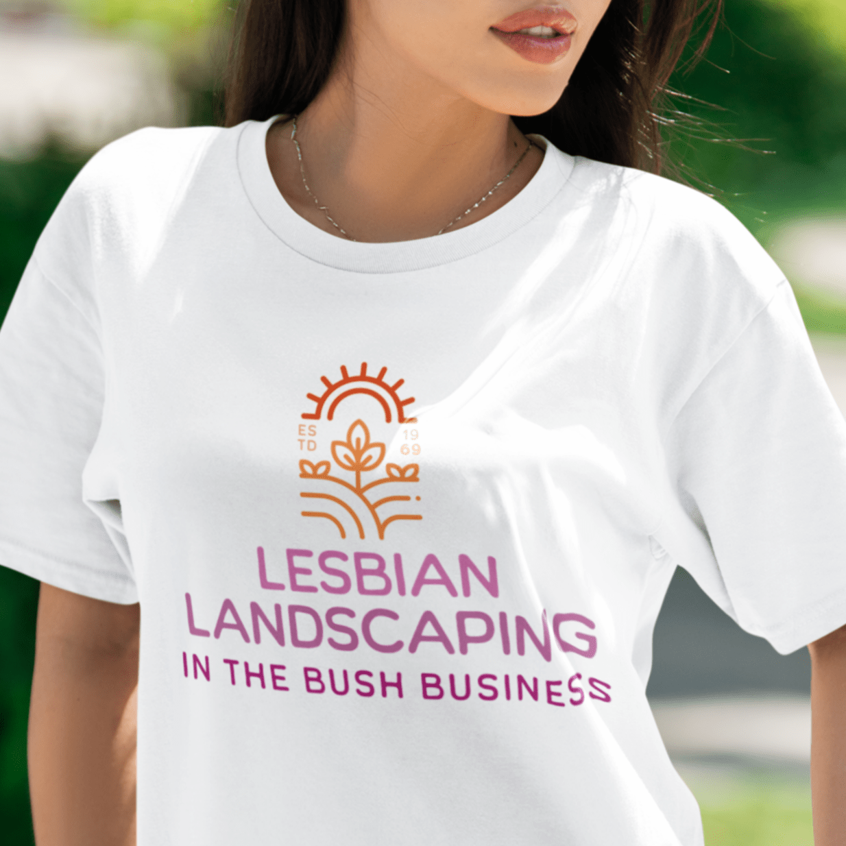 LESBIAN LANDSCAPING - IN THE BUSH BUSINESS | Funny Lesbian Tee - Queer Energy