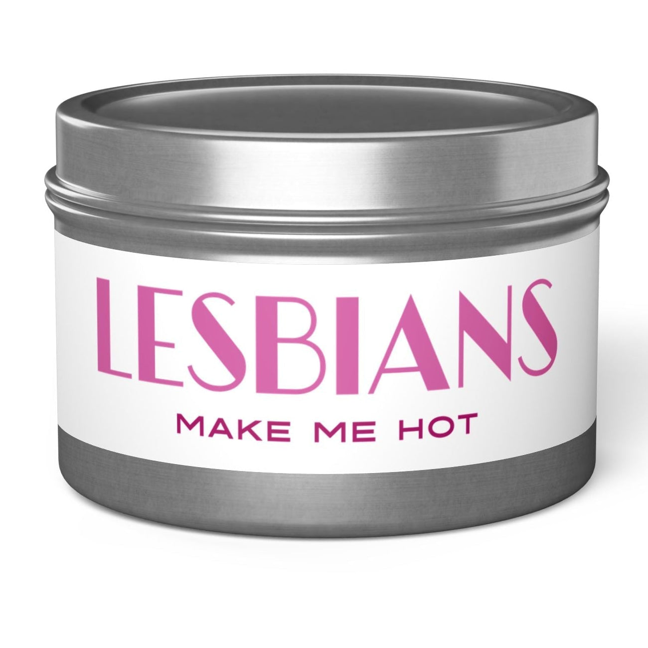 Lesbians Make Me Hot | Tin Sapphic Candle Designed by Queer Energy - Queer Energy