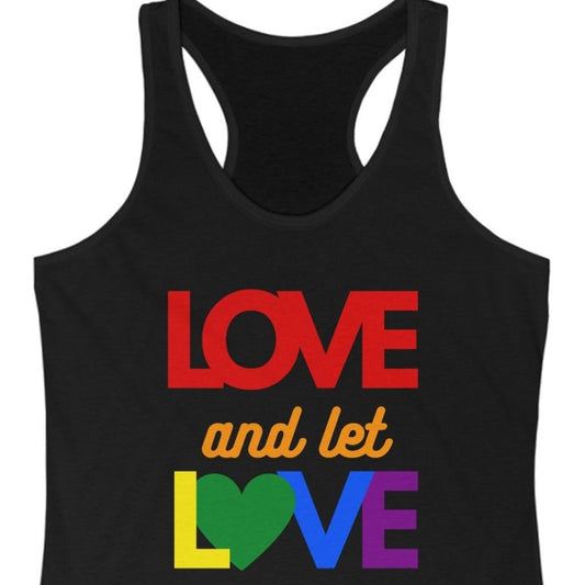 LOVE and let LOVE | Gay Pride Tank Top - Queer Energy