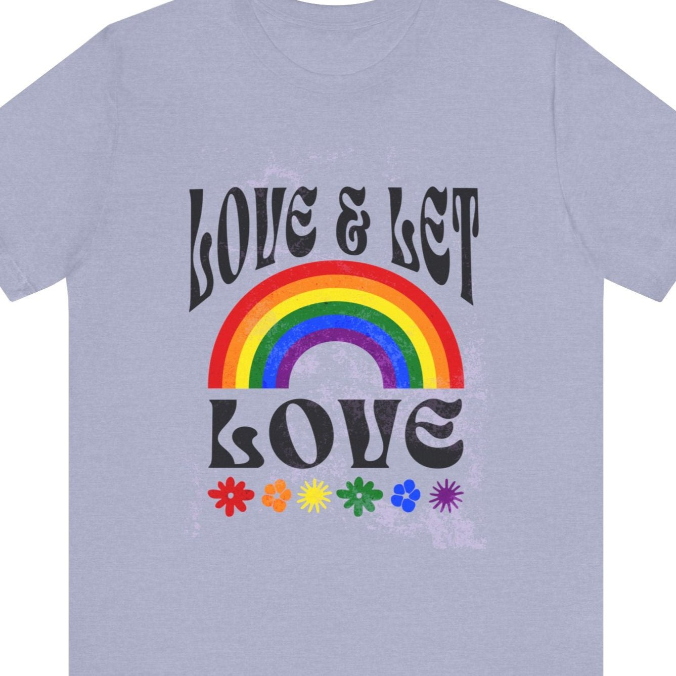 LOVE & LET LOVE | Gay Pride t-shirt - Queer Energy