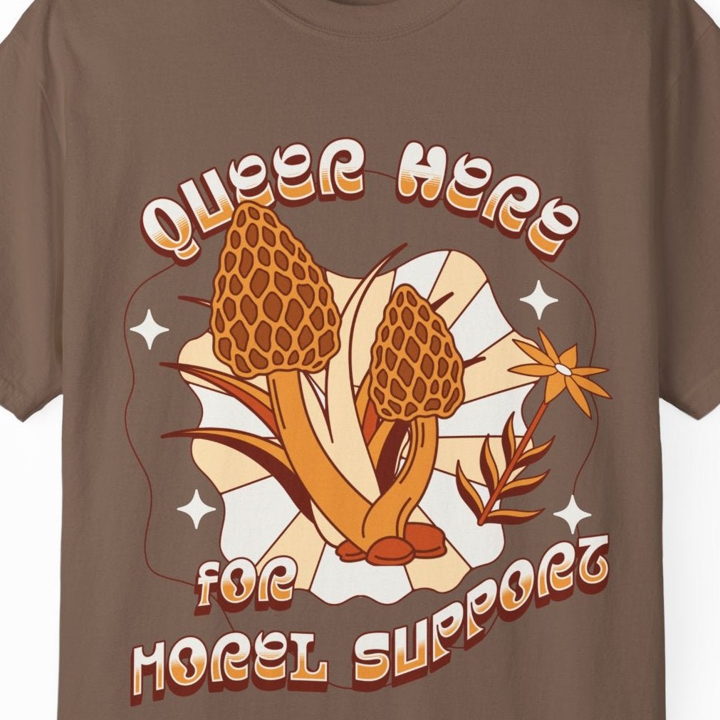 QUEER HERE FOR MOREL SUPPORT | Funny LGBTQ Mushroom Tee Designed by Queer Energy - Queer Energy