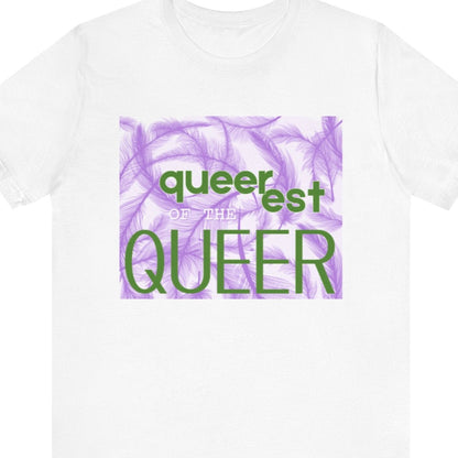 queerest of the QUEER | Queer tee - Queer Energy