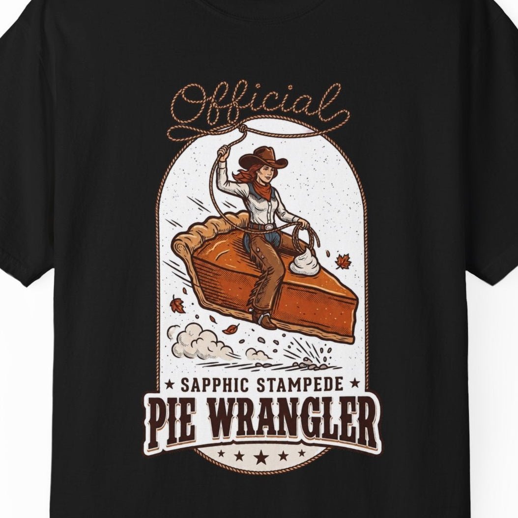 SAPPHIC STAMPEDE PIE WRANGLER | Funny Lesbian Fall Tee Designed by Queer Energy - Queer Energy