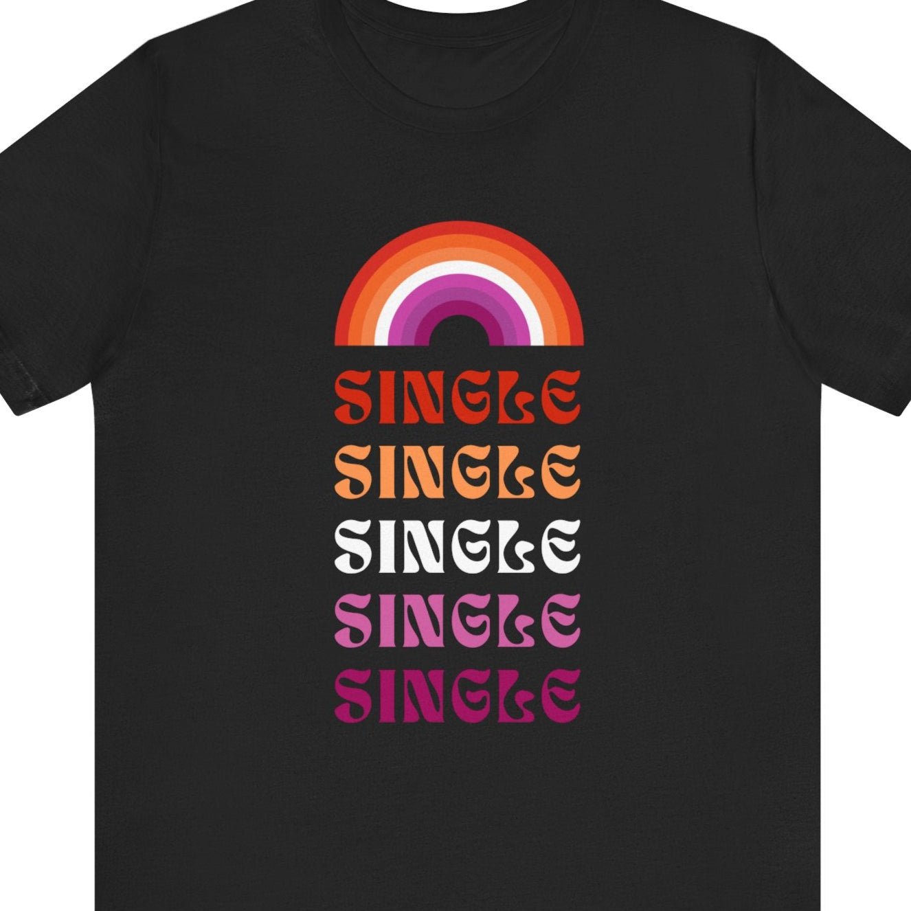 Single | Lesbian Meet - Cute Conversation Starter Tee in Lesbian Flag Colors by Queer Energy - Queer Energy
