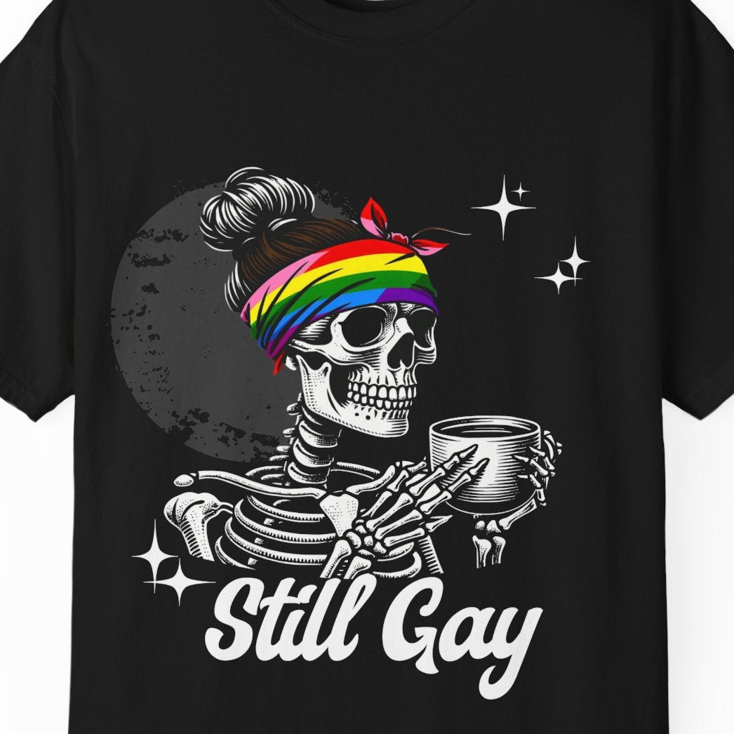 Still Gay | Gay Pride Tee Designed by Queer Energy - Queer Energy